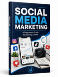 Social Media Marketing: A Beginner’s Guide to Growing Online